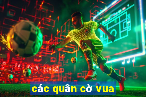 các quân cờ vua