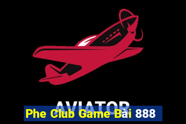 Phe Club Game Bài 888