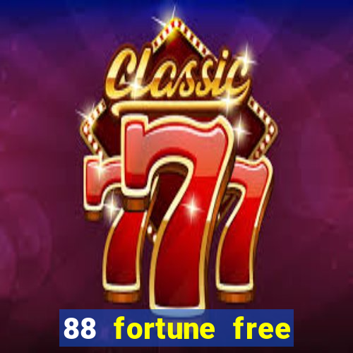 88 fortune free slot game