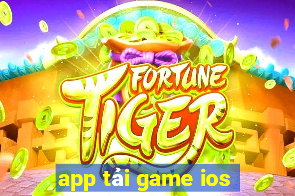 app tải game ios