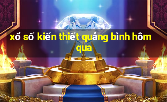 xổ số kiến thiết quảng bình hôm qua