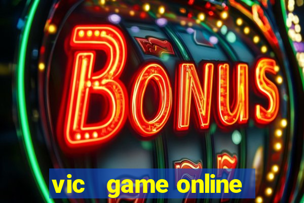 vic   game online