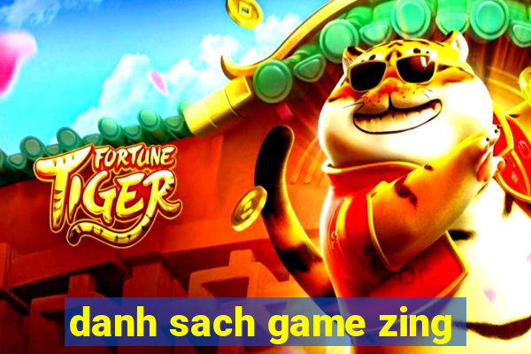 danh sach game zing