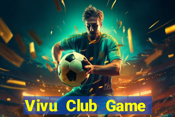 Vivu Club Game Bài Offline Cho Pc