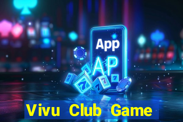 Vivu Club Game Bài Offline Cho Pc