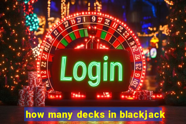 how many decks in blackjack