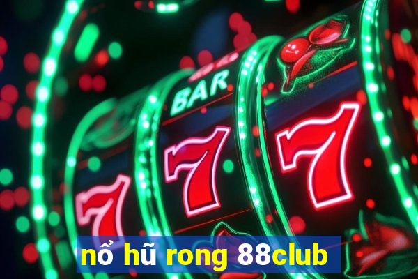 nổ hũ rong 88club