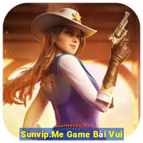 Sunvip.Me Game Bài Vui