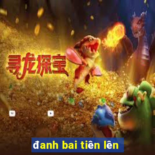 đanh bai tiên lên