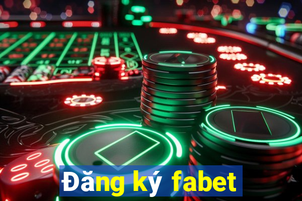 Đăng ký fabet