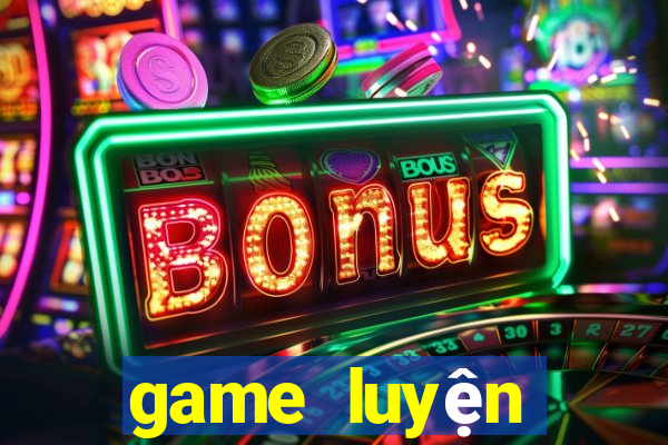 game luyện tiếng anh