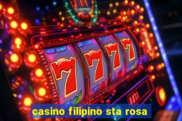 casino filipino sta rosa