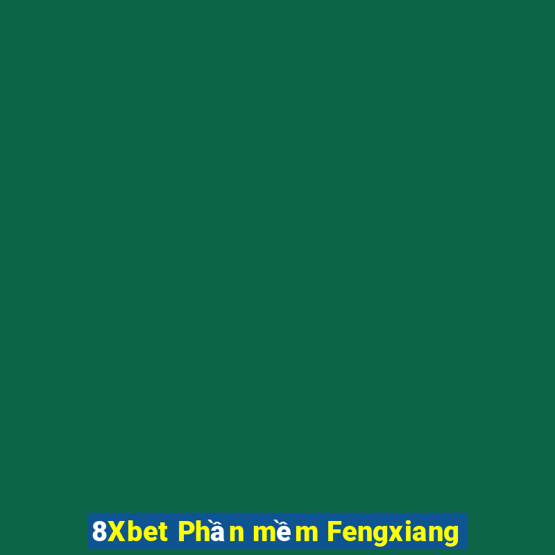 8Xbet Phần mềm Fengxiang