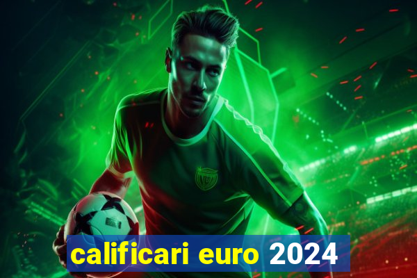 calificari euro 2024