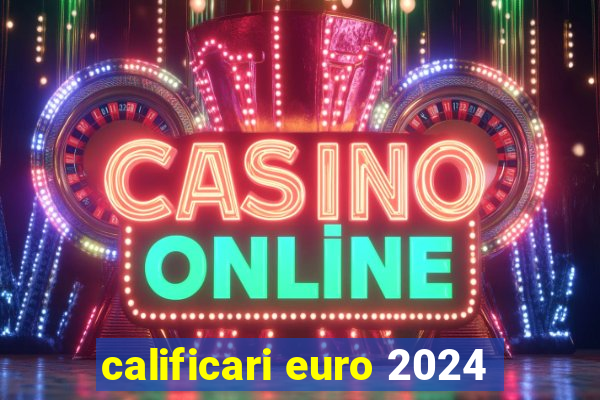 calificari euro 2024