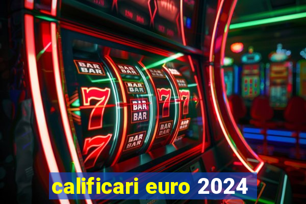 calificari euro 2024