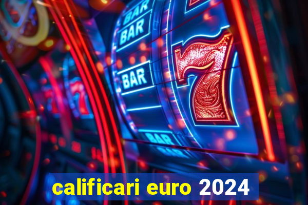 calificari euro 2024