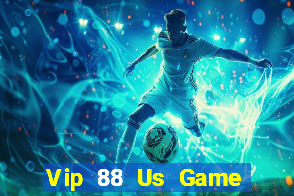 Vip 88 Us Game Bài Trực Tuyến