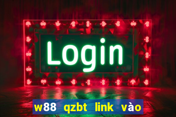 w88 qzbt link vào w88 mới nhất 01 2023 ở