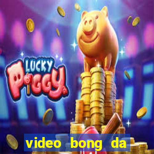 video bong da ngoai hang anh