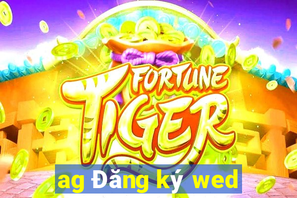 ag Đăng ký wed