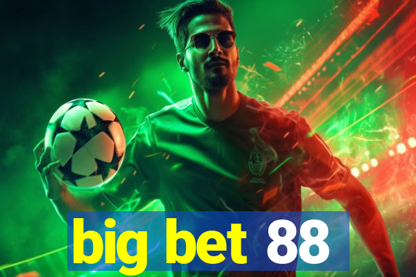 big bet 88