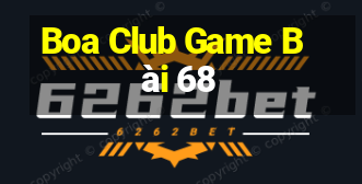 Boa Club Game Bài 68