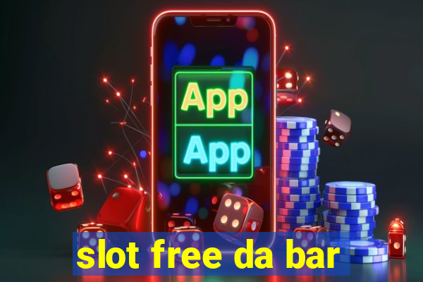 slot free da bar