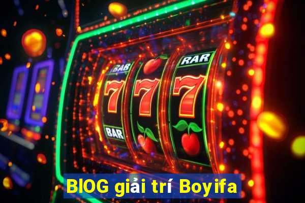 BlOG giải trí Boyifa