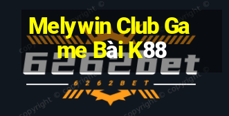 Melywin Club Game Bài K88