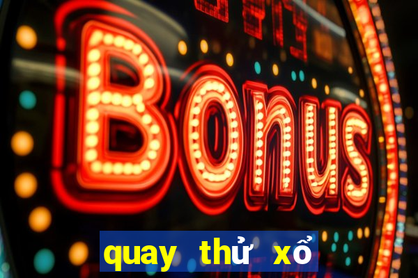 quay thử xổ số max 3d