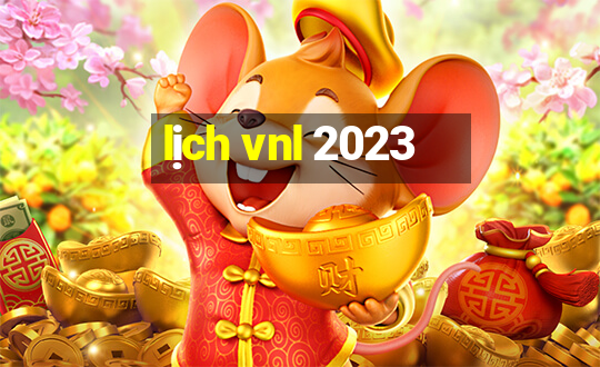 lịch vnl 2023