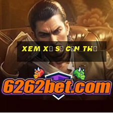 xem xổ số cần thơ