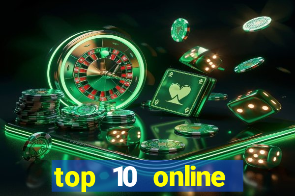 top 10 online casino slots