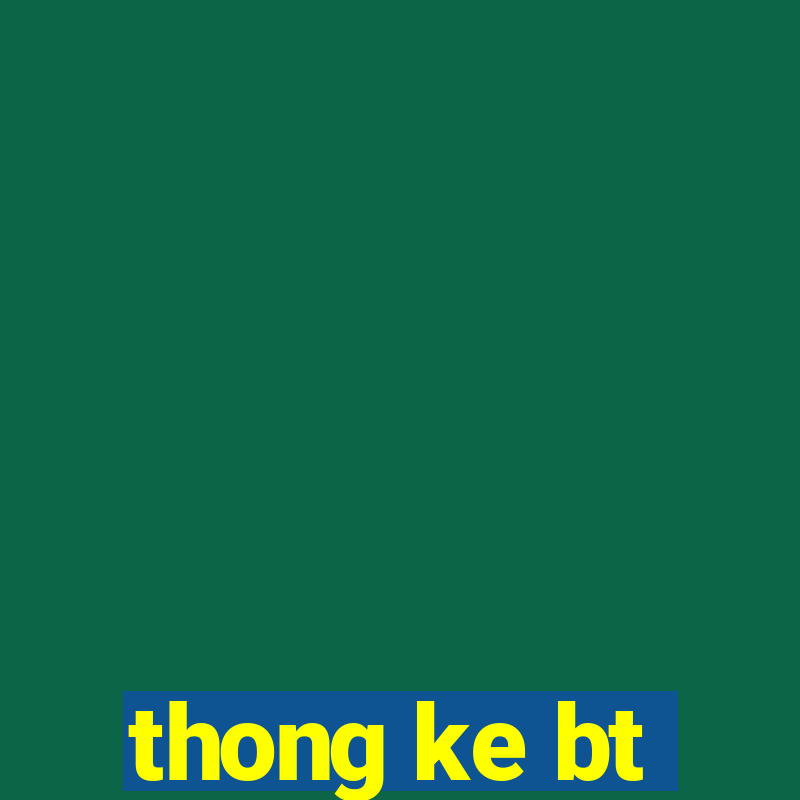 thong ke bt