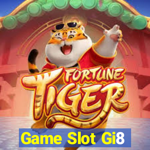 Game Slot Gi8