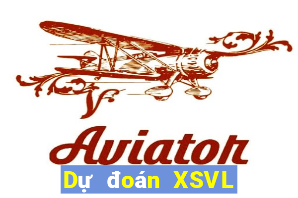 Dự đoán XSVL ngày mai