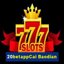 20betappCai Baodian