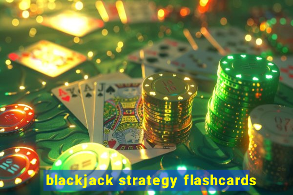 blackjack strategy flashcards