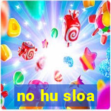 no hu sloa