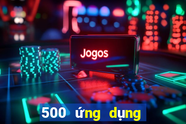 500 ứng dụng mạng màu