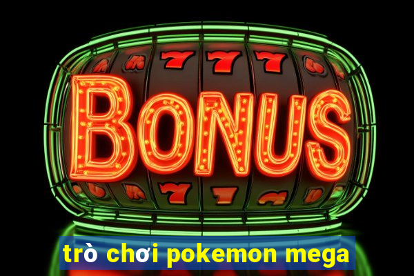 trò chơi pokemon mega