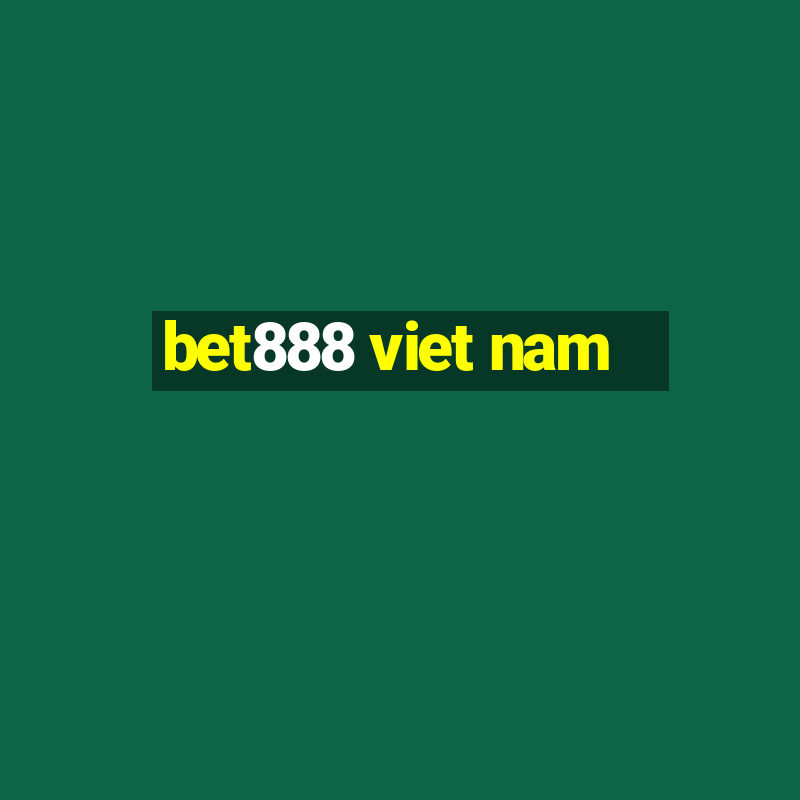 bet888 viet nam