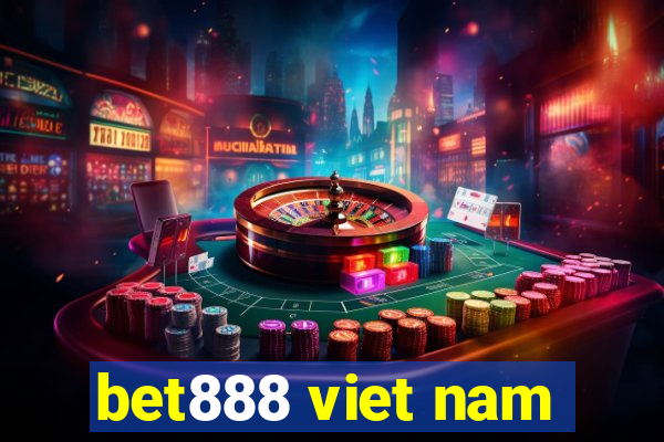 bet888 viet nam