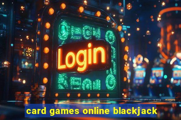 card games online blackjack