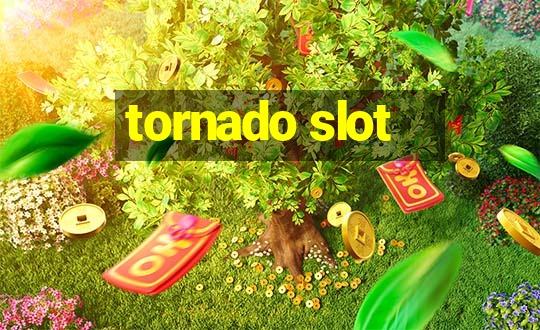 tornado slot