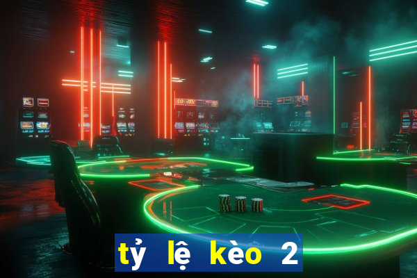 tỷ lệ kèo 2 1 4