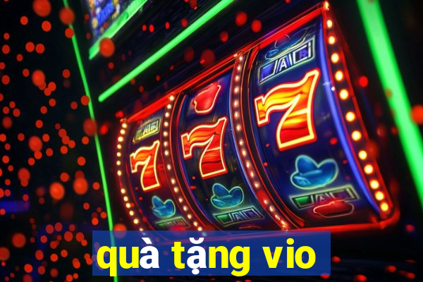 quà tặng vio