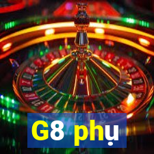 G8 phụ