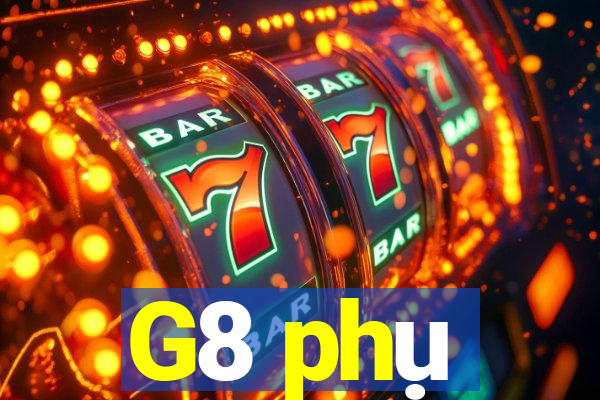 G8 phụ